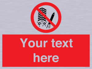 Custom prohibition Do not set off fireworks